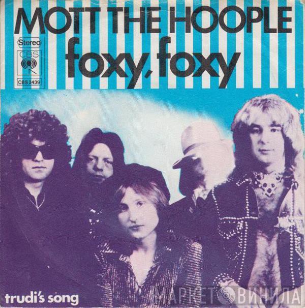 Mott The Hoople - Foxy, Foxy