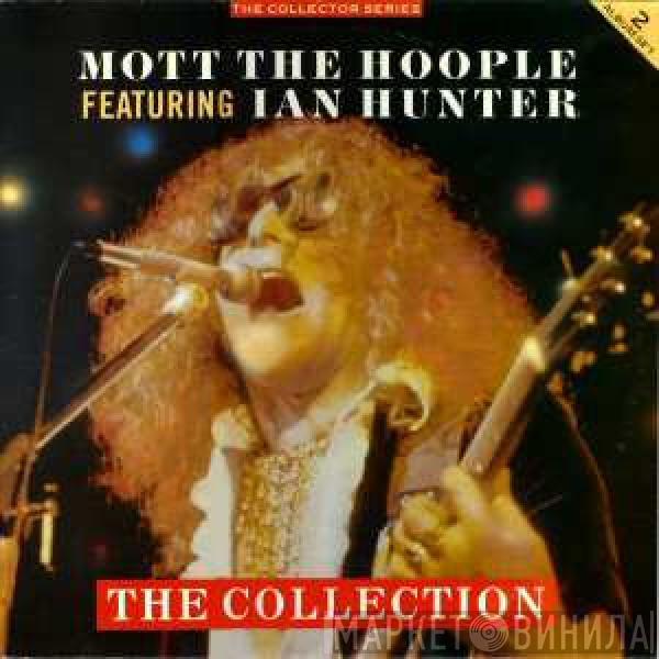 Mott The Hoople, Ian Hunter - The Collection