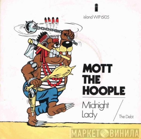 Mott The Hoople - Midnight Lady / The Debt