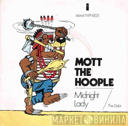 Mott The Hoople - Midnight Lady / The Debt