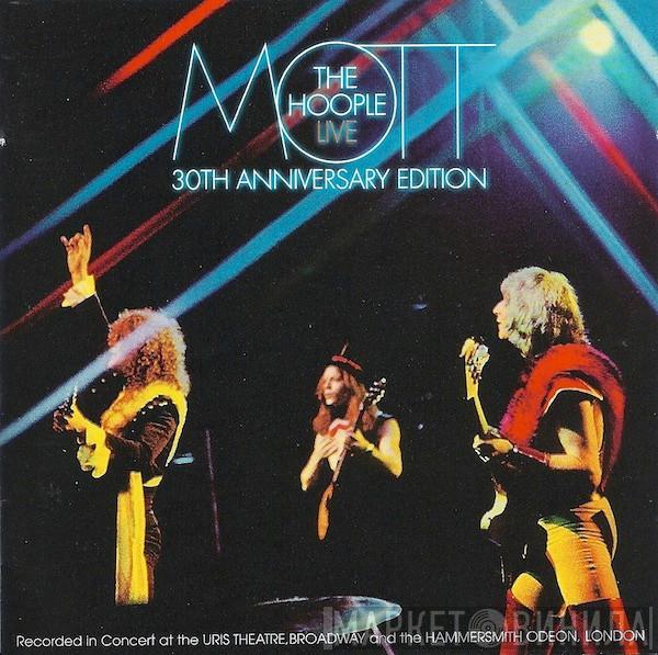  Mott The Hoople  - Mott The Hoople Live - 30th Anniversary Edition