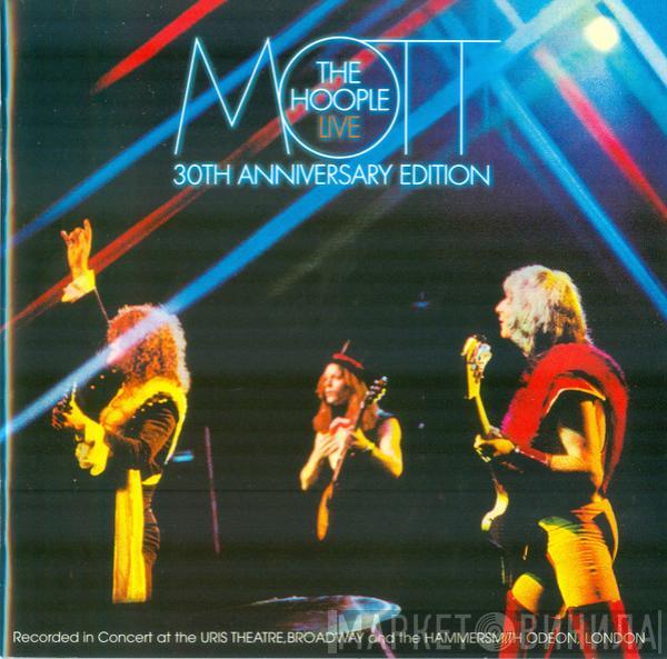  Mott The Hoople  - Mott The Hoople Live - 30th Anniversary Edition