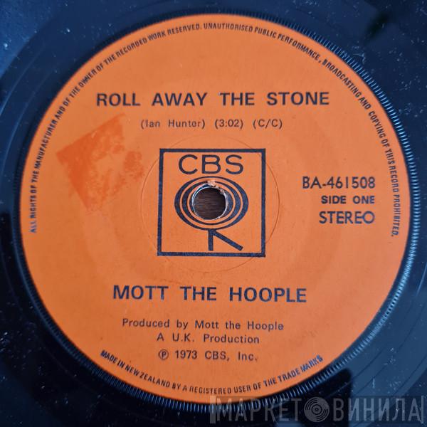  Mott The Hoople  - Roll Away The Stone