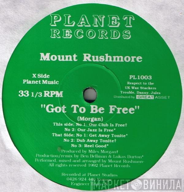 Mount Rushmore - Got To Be Free