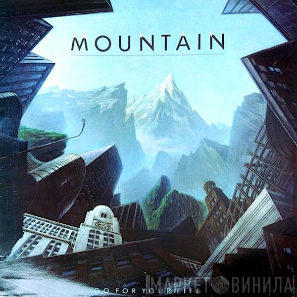  Mountain  - Go For Your Life