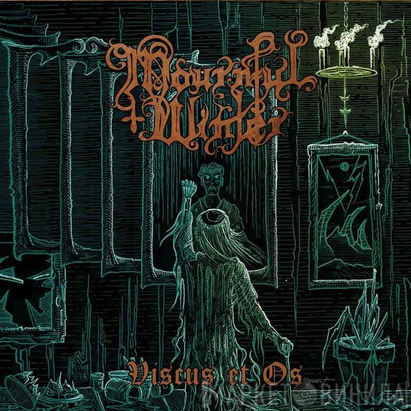 Mournful Winter - Viscus Et Os