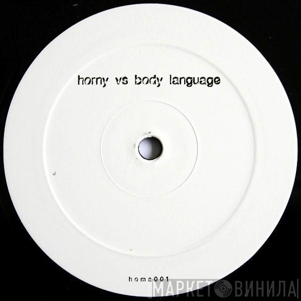 Mousse T., M.A.N.D.Y. vs. Booka Shade - Horny Vs Body Language