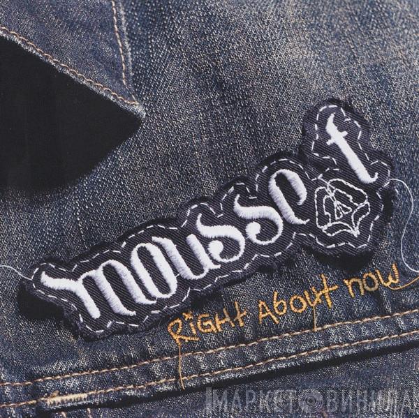  Mousse T.  - Right About Now