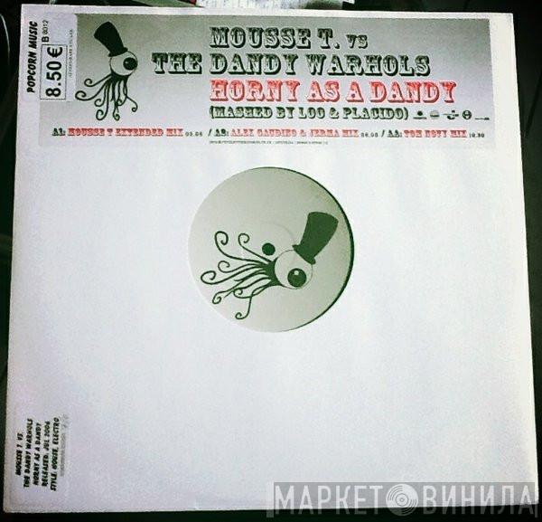 Mousse T., The Dandy Warhols - Horny As A Dandy