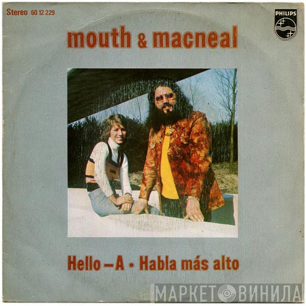 Mouth & MacNeal - Hello-A / Habla Más Alto