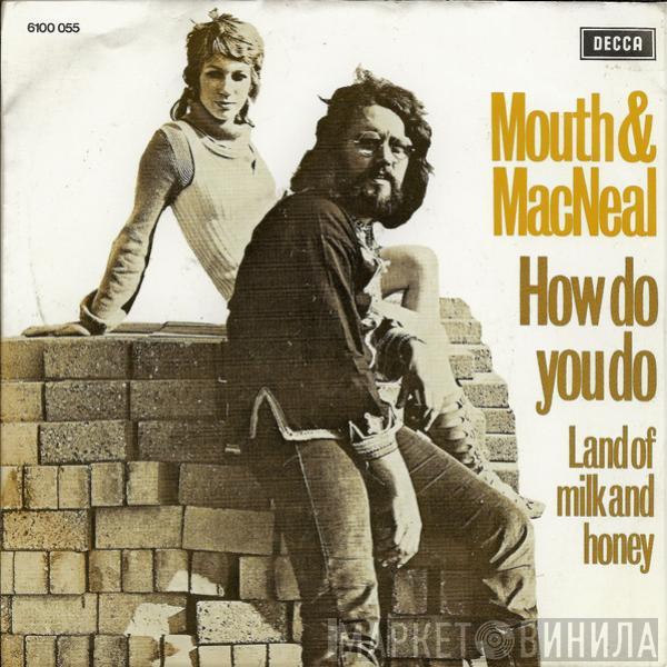 Mouth & MacNeal - How Do You Do