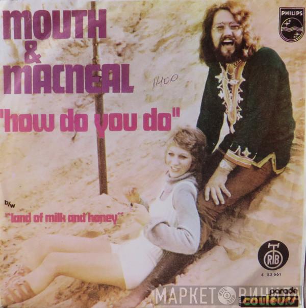 Mouth & MacNeal - How Do You Do