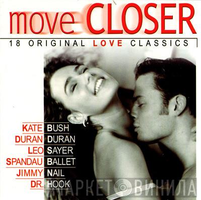  - Move Closer - 18 Original Love Classics