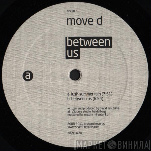 Move D - Between Us