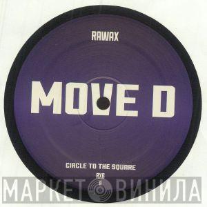 Move D - Circle To The Square
