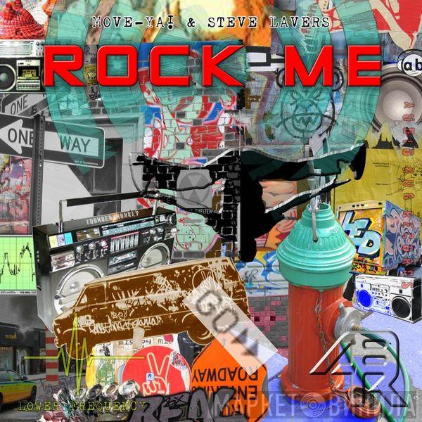  Move-Ya! & Steve Lavers  - Rock Me