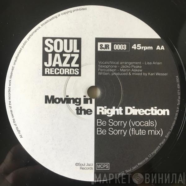 Moving In The Right Direction - Be Sorry
