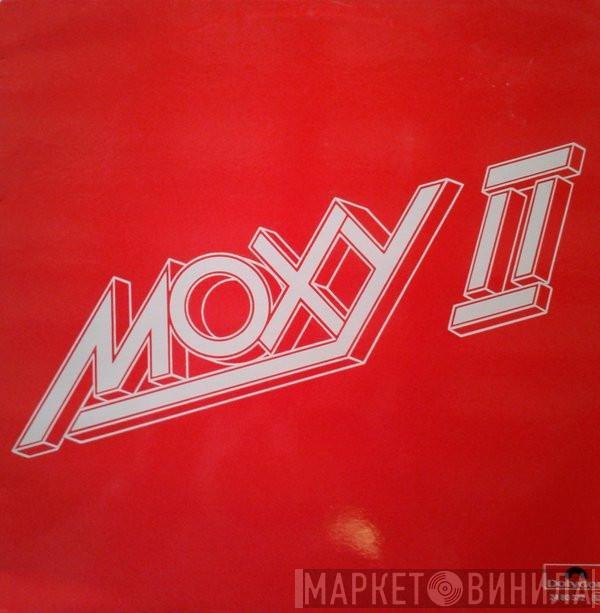 Moxy  - Moxy II