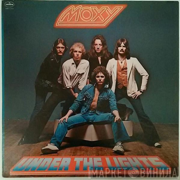 Moxy  - Under The Lights