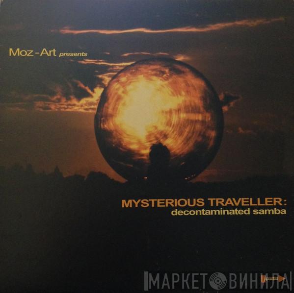 Moz-Art, Mysterious Traveller - Decontaminated Samba