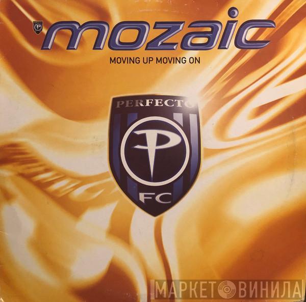  Mozaic  - Moving Up Moving On