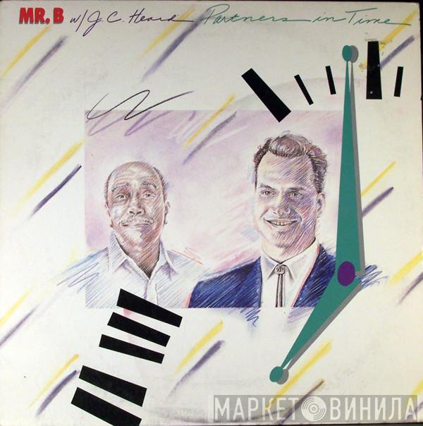 Mr. B , J.C. Heard - Partners In Time