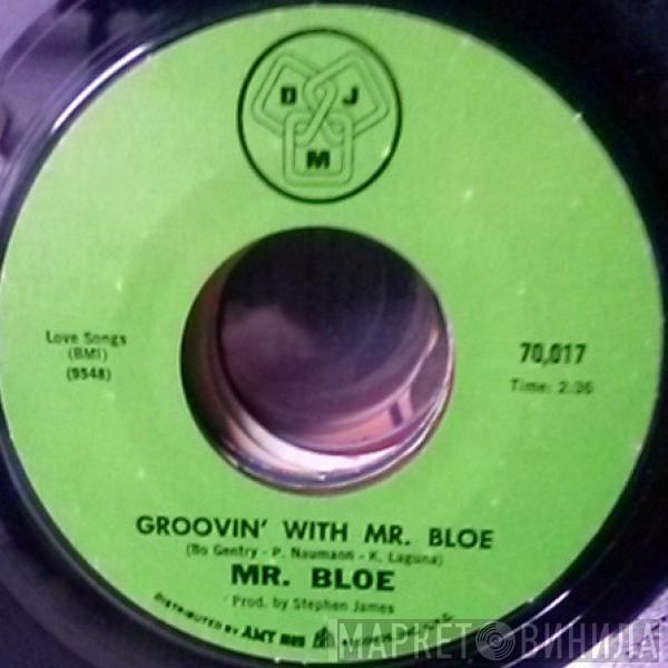 Mr. Bloe - Groovin' With Mr. Bloe