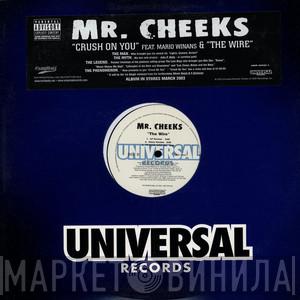 Mr. Cheeks - Crush On You / The Wire