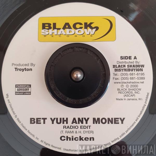 Mr. Chicken, Looga Man - Bet Yuh Any Money / Attitude