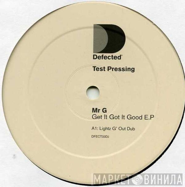 Mr. G - Get It Got It Good E.P