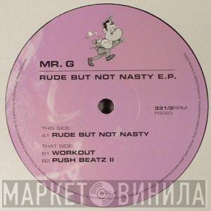 Mr. G - Rude But Not Nasty E.P.