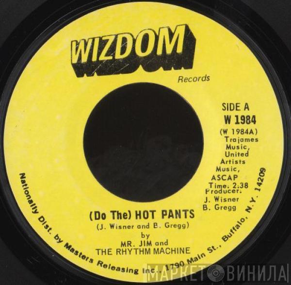 Mr. Jim And The Rhythm Machine - (Do The) Hot Pants / Midnight In Madrid