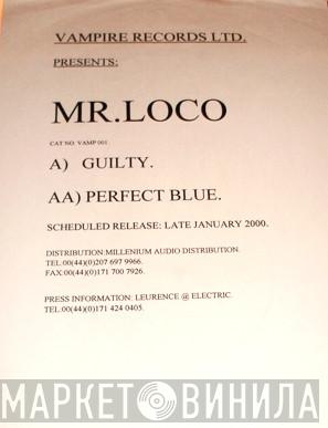Mr. Loco - Guilty / Perfect Blue