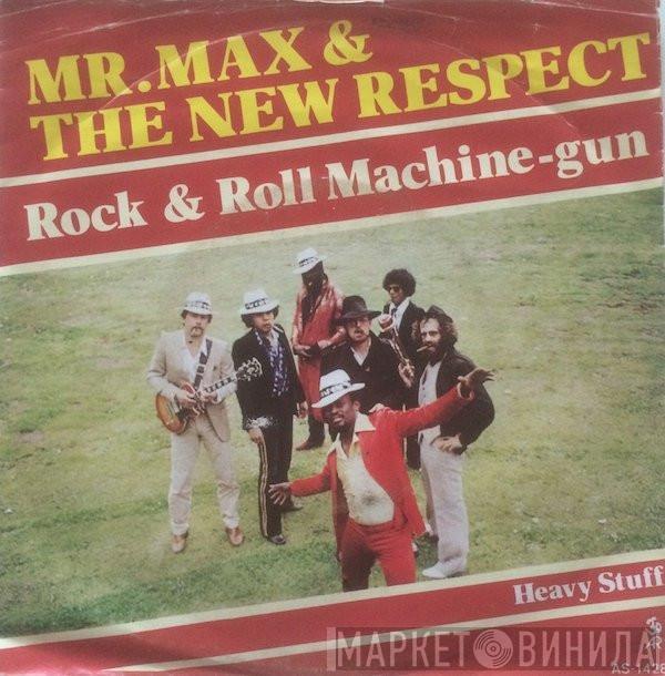 Mr. Max & The New Respect - Rock & Roll Machine Gun / Heavy Stuff