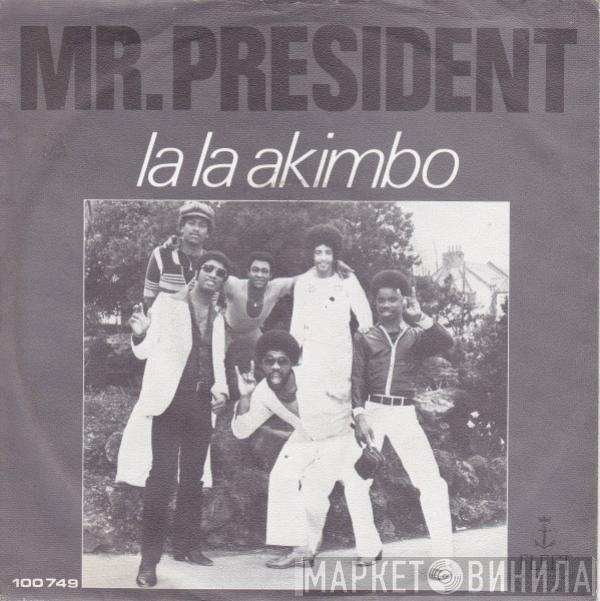 Mr. President  - La La Akimbo / Do It