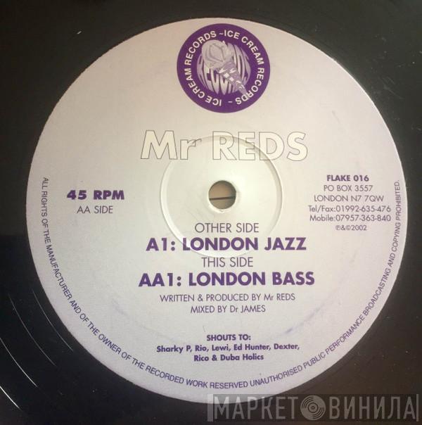 Mr. Reds - London Jazz / London Bass