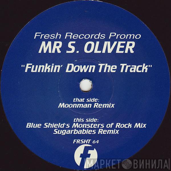Mr. S. Oliver - Funkin' Down The Track