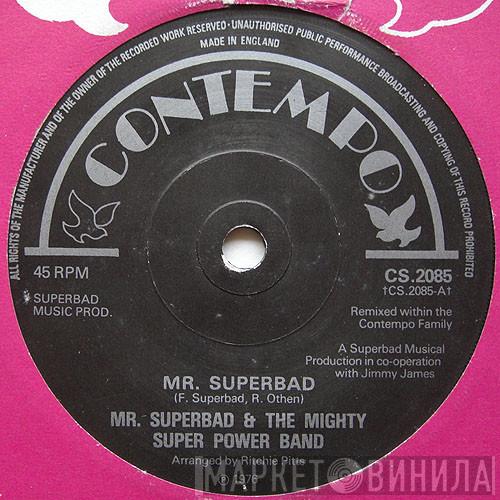Mr. Superbad , The Mighty Super Power Band - Mr. Superbad
