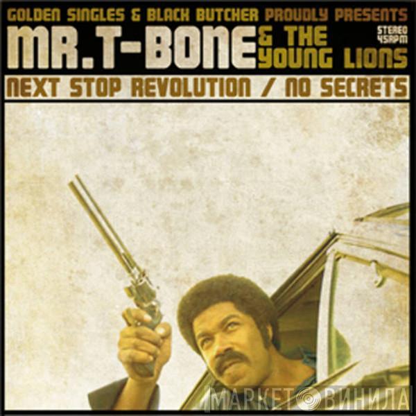 Mr. T-Bone & The Young Lions - Next Stop Revolution/ No Secrets