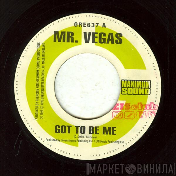 Mr. Vegas, Italee - Got To Be Me / Want A Man