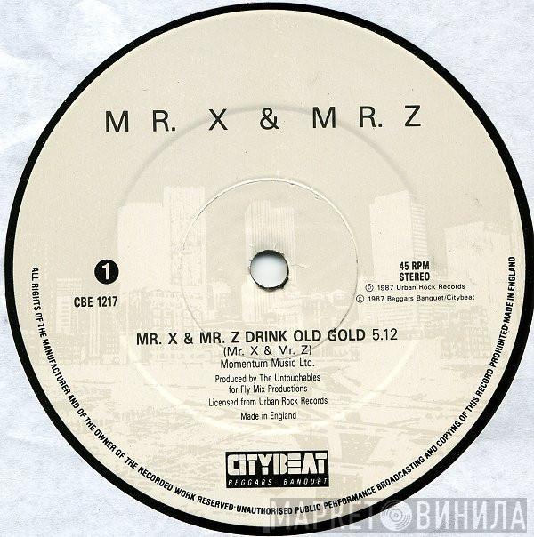 Mr. X & Mr. Z - Mr. X & Mr. Z Drink Old Gold