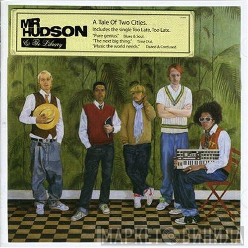 Mr Hudson & The Library - A Tale Of Two Cities