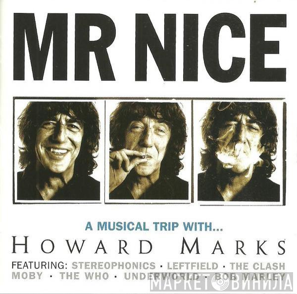  - Mr Nice - A Musical Trip With... Howard Marks