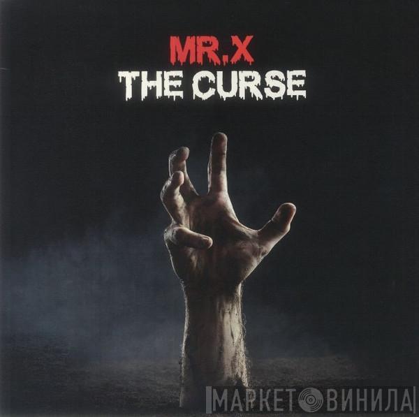 Mr X  - The Curse