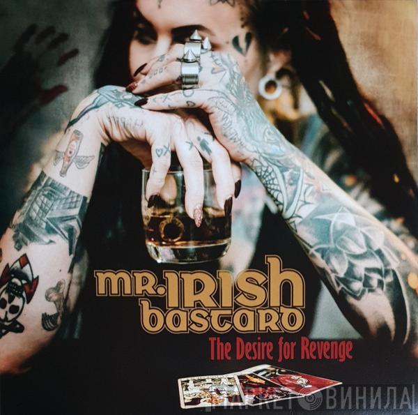 Mr. Irish Bastard - The Desire For Revenge