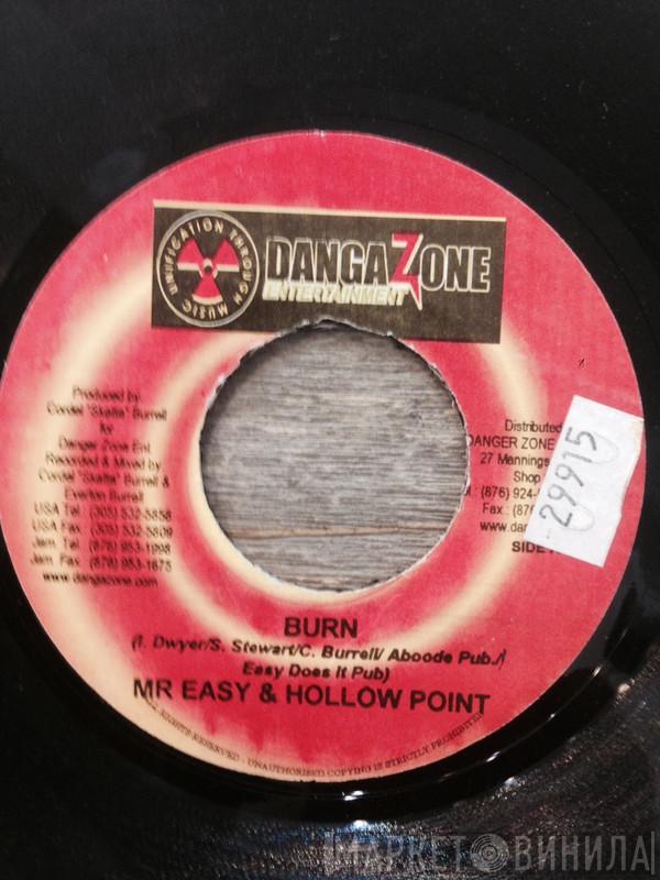 Mr. Easy, Hollow Point - Burn