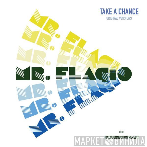  Mr. Flagio  - Take A Chance