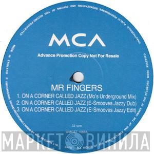 Mr. Fingers - On A Corner Called Jazz