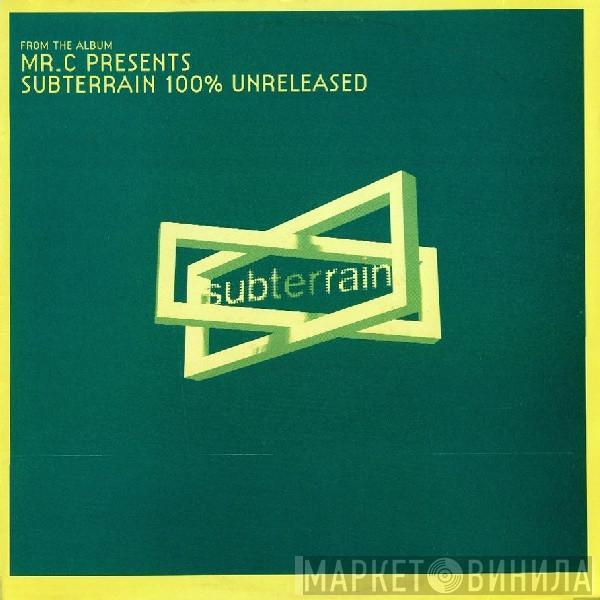 Mr. C - Subterrain 100% Unreleased (Disc 1)
