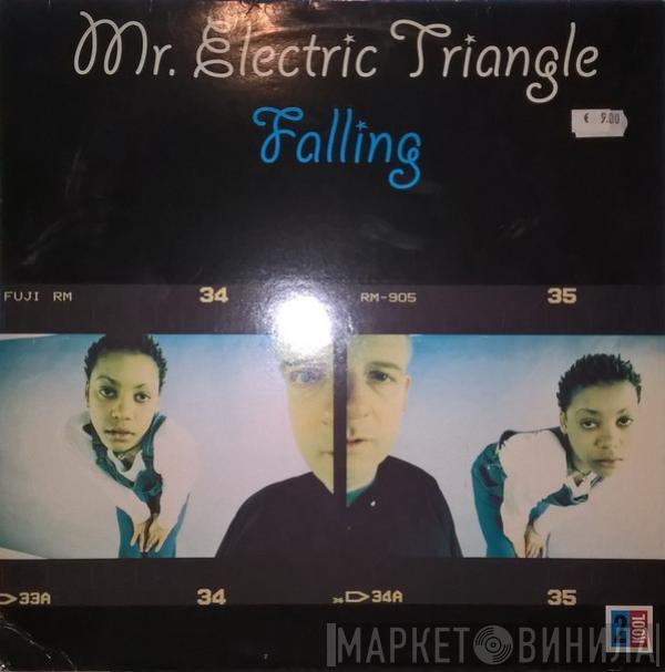 Mr. Electric Triangle - Falling